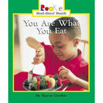 You Are What You Eat (Rookie Read-About Health)