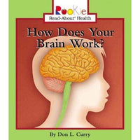 How Does Your Brain Work (Rookie Read-About Health)