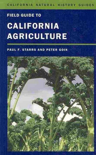 Field Guide to California Agriculture (California Natural History Guides)