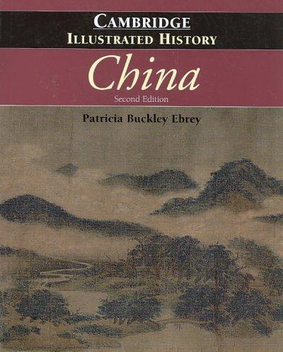 The Cambridge Illustrated History of China (CAMBRIDGE ILLUSTRATED HISTORIES)