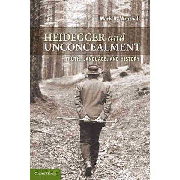 Heidegger and Unconcealment: Truth, Language and History: Heidegger and Unconcealment | ADLE International