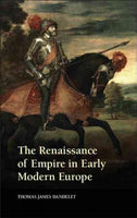 The Renaissance of Empire in Early Modern Europe