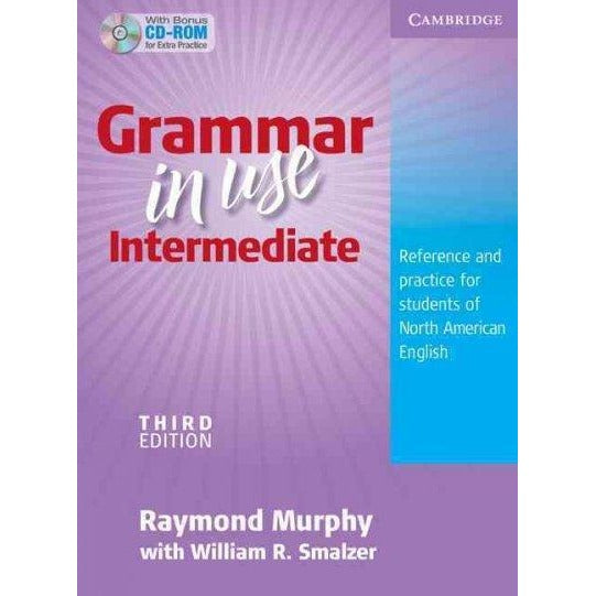 Grammar in Use Intermediate: Reference and Practice for Students of North American English (Grammar in Use)