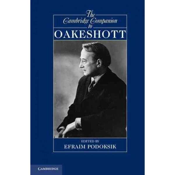 The Cambridge Companion to Oakeshott (Cambridge Companions to Philosophy) | ADLE International