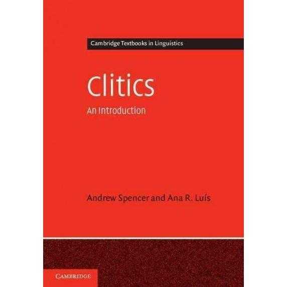 Clitics: An Introduction (Cambridge Textbooks in Linguistics)