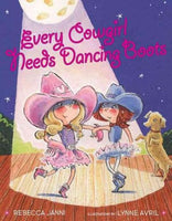 Every Cowgirl Needs Dancing Boots (Every Cowgirl)