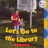 Let's Go to the Library (Rookie Toddler)