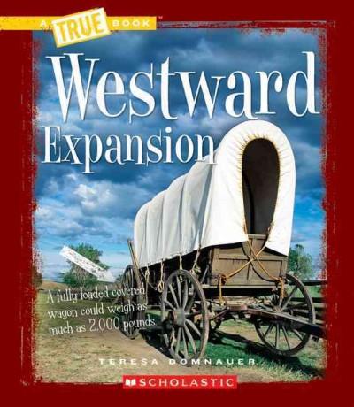 Westward Expansion (True Books)