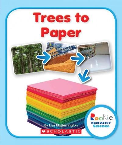 Trees to Paper (Rookie Read-About Science)