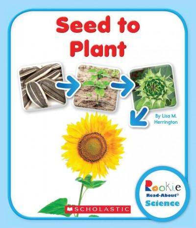 Seed to Plant (Rookie Read-About Science)