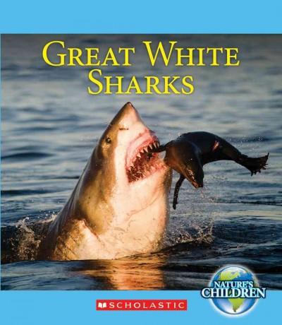 Great White Sharks (Nature's Children)