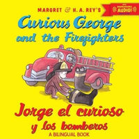 Curious George and the Firefighters  / Jorge el curioso y los bomberos (Curious George): Jorge el curioso y los bomberos / Curious George and the Firefighters (with downloadable audio) (SPANISH) (Curious George)