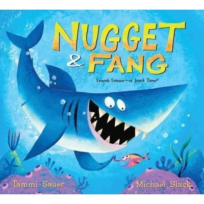 Nugget & Fang: Friends Forever - or Snack Time?: Nugget and Fang: Friends Forever - or Snack Time?