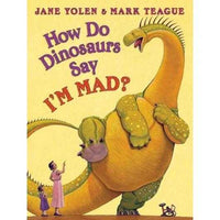 How Do Dinosaurs Say I'm Mad! (How Do Dinosaurs...?)