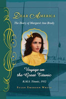 Voyage on the Great Titanic: The Diary of Margaret Ann Brady (Dear America)