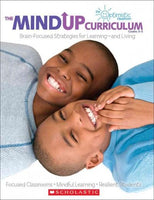The Mind Up Curriculum Grades 3-5: Focused Classrooms-Mindful Learning-Resilient Students