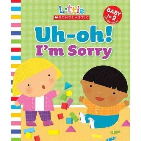 Uh-oh! I'm Sorry (Little Scholastic)