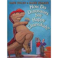 How Do Dinosaurs Say Happy Chanukah? (How Do Dinosaurs...?) | ADLE International