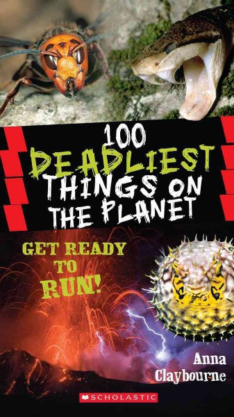 100 Deadliest Things on the Planet (100 Most...)