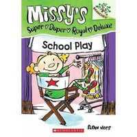 School Play (Missy's Super Duper Royal Deluxe. Scholastic Branches)