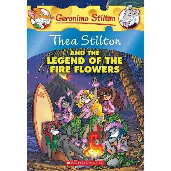 Thea Stilton and the Legend of the Fire Flowers (Thea Stilton) | ADLE International