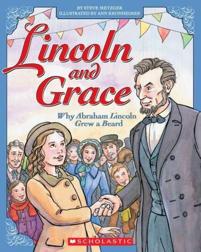 Lincoln and Grace: Why Abraham Lincoln Grew a Beard