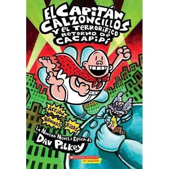 El Capitan Calzoncillos y el Terrorifico Retorno De Cacapipi / Captain Underpants and the Terrifying Return of Tippy Tinkletrousers (SPANISH) (El Capitan Calzoncillos) | ADLE International