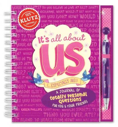 It's All About Us (...Especially Me!): A Journal of Totally Personal Questions for You and Your Friends