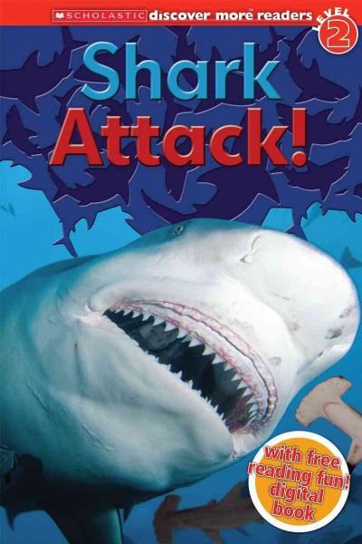 Shark Attack! (Scholastic Discover More Readers. Level 2)