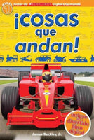 Cosas que andan! / Things That Go! (SPANISH) (Lector De Scholastic Explora Tu Mundo / Scholastic Discover More Readers)