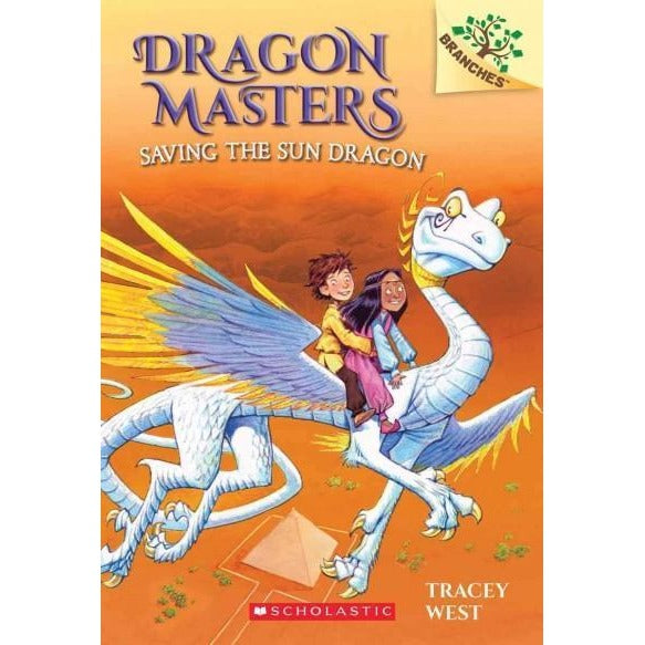 Saving the Sun Dragon (Dragon Masters. Scholastic Branches)