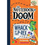 Whack of the P-Rex (Notebook of Doom. Scholastic Branches)