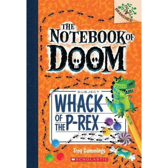 Whack of the P-Rex (Notebook of Doom. Scholastic Branches)