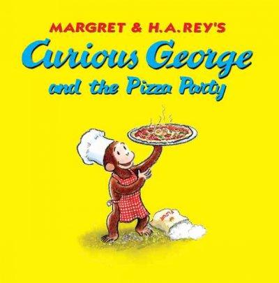 Curious George and the Pizza Party (Curious George)