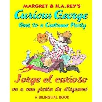Jorge el curioso va a una fiesta de disfraces / Curious George Goes to a Costume Party (SPANISH) (Jorge el curioso / Curious George)