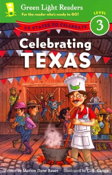 Celebrating Texas: 50 States to Celebrate (Green Light Readers. Level 3)