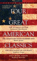 Four Great American Classics: The Scarlet Letter, the Adventures of Huckleberry Finn, the Red Badge of Courage, Billy Budd, Sailor