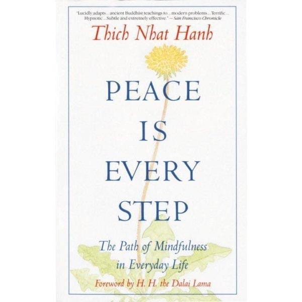 Peace Is Every Step: The Path of Mindfulness in Everyday Life | ADLE International