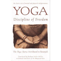 Yoga: Discipline of Freedom : The Yoga Sutra Attributed to Patanjali | ADLE International