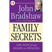 Family Secrets: The Path to Self-Acceptance and Reunion: Family Secrets