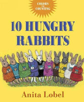 10 Hungry Rabbits: Colors & Counting: 10 Hungry Rabbits: Counting & Color Concepts