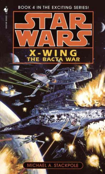 The Bacta War (Star Wars X-wing): The Bacta War