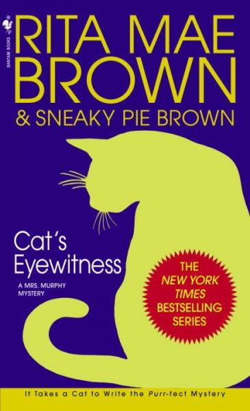 Cat's Eyewitness (Mrs. Murphy Mysteries)