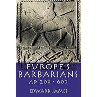 Europe's Barbarians AD 200-600 (Medieval World): Europe's Barbarians AD 200-600