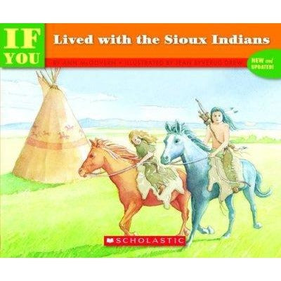 If You Lived With the Sioux Indians (If You...)