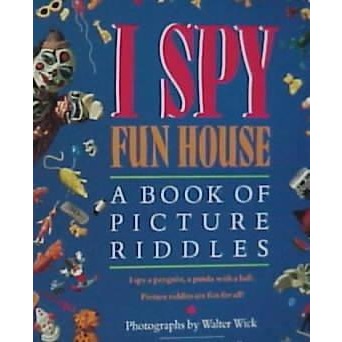 I Spy Fun House: A Book of Picture Riddles (I Spy)