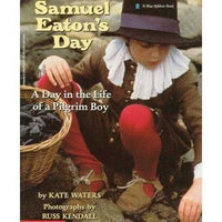 Samuel Eaton's Day: A Day in the Life of a Pilgrim Boy (Blue Ribbon Book)