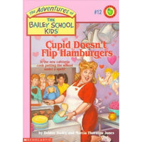 Cupid Doesn't Flip Hamburgers (Adventures of the Bailey School Kids)