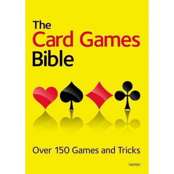 The Card Games Bible: Over 150 Games and Tricks