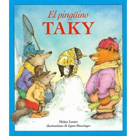 El Pinguino Taky/Taky the Penguin (SPANISH): El Pinguino Taky/Taky the Penguin